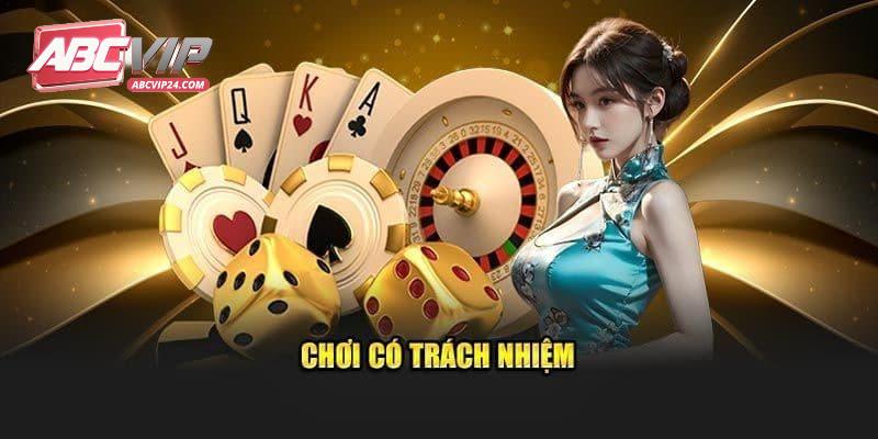 Nội dung về quy định chơi có trách nhiệm chi tiết