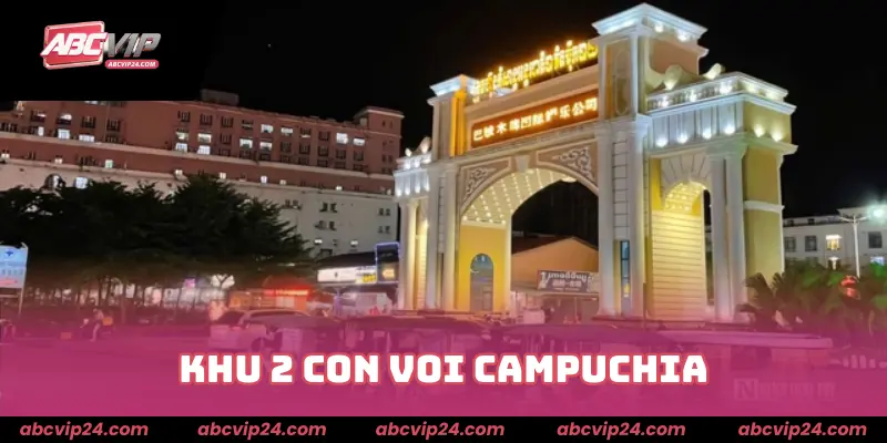 khu 2 con voi campuchia