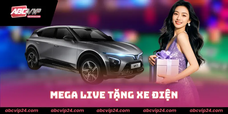 Mega Live tặng xe điện